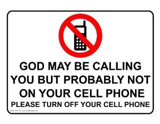 God May Be Calling Please Turn Off Your Cell Phone Sign NHE 17875 : Business And Store Signs : Office Products