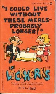 The Lockhorns #8 I Could Live Without These Meals  Probably Longer Bill Hoest 9780451117496 Books