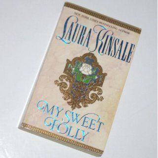 My Sweet Folly: Laura Kinsale: 9780425209790: Books