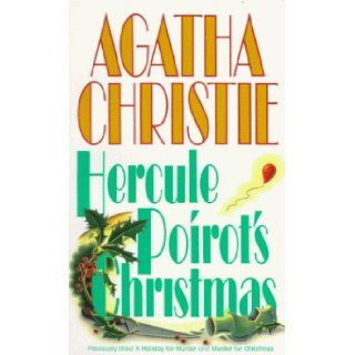 Hercule Poirot's Christmas ( Previously Titles A Holiday For Murder And Murder For Christmas) Agatha Christie 9780061003738 Books