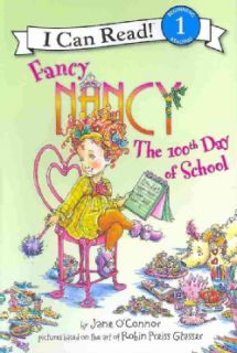 Fancy Nancy: the 100th Day of School (Hardcover) Early Readers
