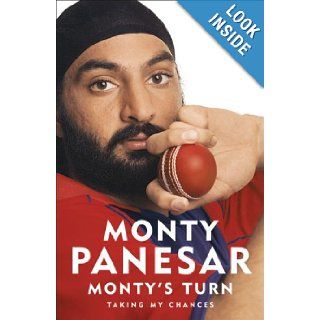 Monty's Turn: Taking My Chances: Monty Panesar: 9780340952894: Books