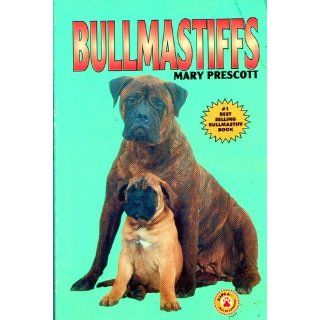 Bullmastiffs: Mary Prescott: 0018214123958: Books