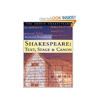 Shakespeare: Text, Stage and Canon (9781903436110): Richard Proudfoot: Books