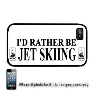 I'd Rather Be Jet Skiing Apple iPhone 5 Hard Back Case Cover Skin Black: Cell Phones & Accessories