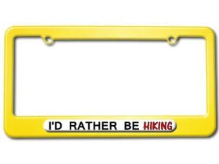 I'd Rather Be Hiking License Plate Tag Frame   Color Yellow: Automotive