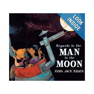 Regards to the Man in the Moon: Ezra Jack Keats: 9780670011377: Books