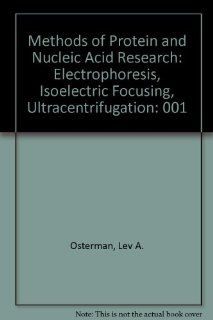Methods of Protein and Nucleic Acid Research: Electrophoresis, Isoelectric Focusing, Ultracentrifugation: 9780387127354: Science & Mathematics Books @