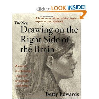 The New Drawing on the Right Side of the Brain: Betty Edwards: 8601400351512: Books