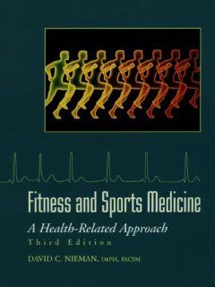 Fitness and Sports Medicine: A Health Related Approach: David C. Nieman: 0001559348100: Books