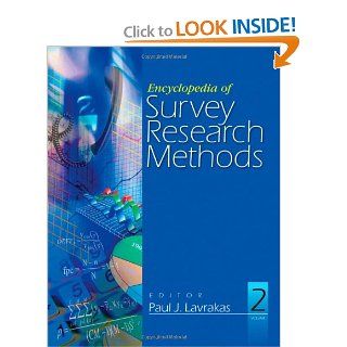 Encyclopedia of Survey Research Methods: Paul J. Lavrakas: 9781412918084: Books