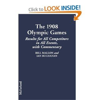 Results of the Early Modern Olympics (Olympic Games Results of the Early Modern Olympics) Bill Mallon, Ian Buchanan 9780786405985 Books