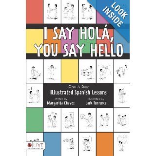I Say Hola, You Say Hello (Spanish Edition): Margarita Chavez: 9781607993315: Books