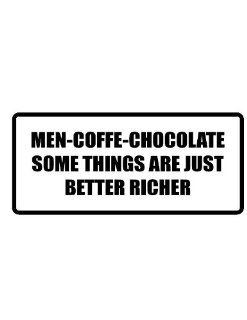 8" men coffee chocolate funny saying Magnet for Auto Car Refrigerator or any metal surface.  