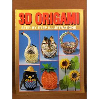 3D Origami: Step by Step Illustrations: Boutique sha Staff, Yasuyuki Okada, Yoko Ishiguro: 9784889960570: Books