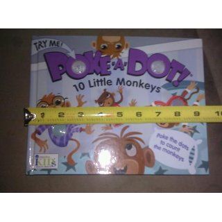 Poke A Dot: 10 Little Monkeys (30 Poke able poppin; dots) (9781584769385): IKids: Books