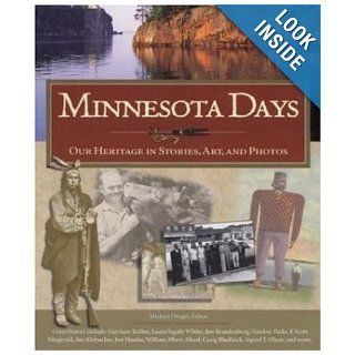 Minnesota Days (History & Heritage): Michael Dregni: 9780896584211: Books