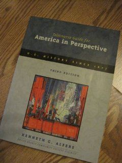 Telecourse Guide for America in Perspective: U.S. History Since 1877 (9780321016379): Kenneth G. Alfers: Books