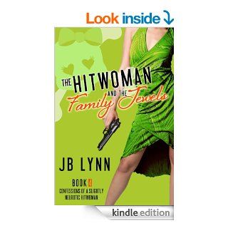 The Hitwoman and the Family Jewels (Confessions of a Slightly Neurotic Hitwoman Book 4)   Kindle edition by JB Lynn, Parisa Zolfaghari. Mystery & Suspense Romance Kindle eBooks @ .
