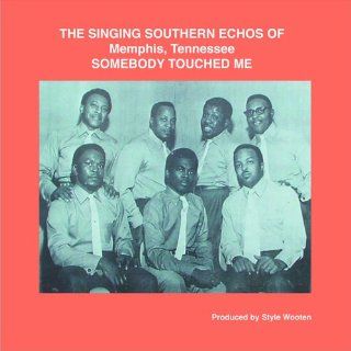 The Singing Southern Echoes of Memphis, Tennessee: Somebody Touched Me: CDs & Vinyl