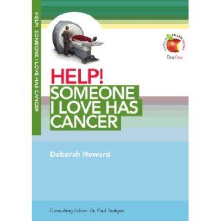 Help! Someone I Love Has Cancer (Living in a Fallen World) (Help! (Day One Publications)): Deborah Howard, Paul Tautges: 9781846252174: Books