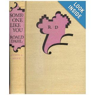 Someone Like You: Roald Dahl: 9780394446158: Books