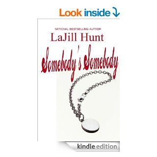 Somebody's Somebody eBook: La Jill Hunt: Kindle Store