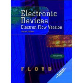 Electronic Devices: Electron Flow Version (4th Edition): Thomas L. Floyd: 9780130284853: Books