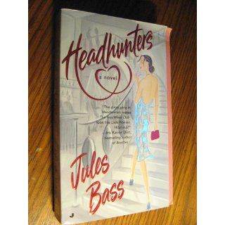 Headhunters: Jules Bass: 9780515131338: Books