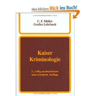 Kriminologie: Ein Lehrbuch: Gnther Kaiser: Bücher