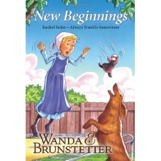 New Beginnings (Always Trouble Somewhere Series, Book 4): Wanda E. Brunstetter: 9781597898980: Books