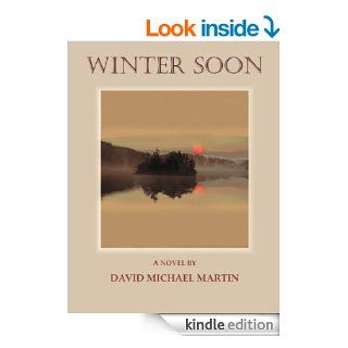 WINTER SOON   Kindle edition by David Michael Martin. Literature & Fiction Kindle eBooks @ .