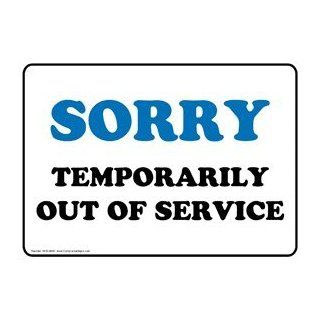 Sorry Temporarily Out Of Service Sign NHE 8640 Restrooms : Business And Store Signs : Office Products