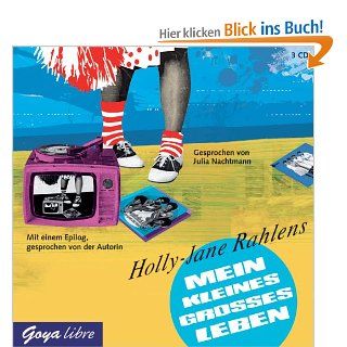 Mein kleines groes Leben: Holly J Rahlens, Julia Nachtmann: Bücher