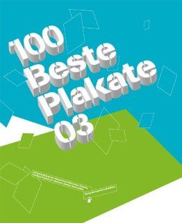 100 beste Plakate 03: Deutschland   sterreich   Schweiz: Verein der 100 besten Plakate: Bücher