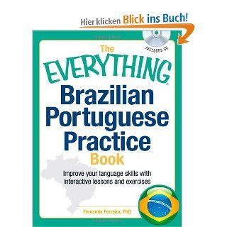 The Everything Brazilian Portuguese Practice Book with CD: Improve Your Language Skills with Inteactive Lessons and Exercises Everything Language & Writing: Fernanda L. Ferreira Phd: Fremdsprachige Bücher
