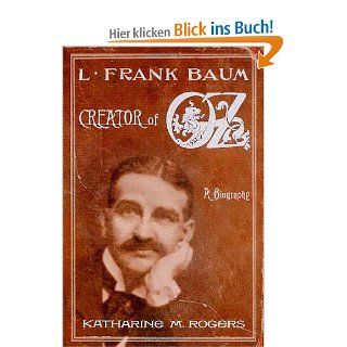 L. Frank Baum: Creator of Oz: A Biography: Katharine M. Rogers: Fremdsprachige Bücher