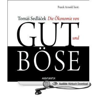 Die konomie von Gut und Bse (Hörbuch Download): Tomas Sedlacek, Frank Arnold: Bücher