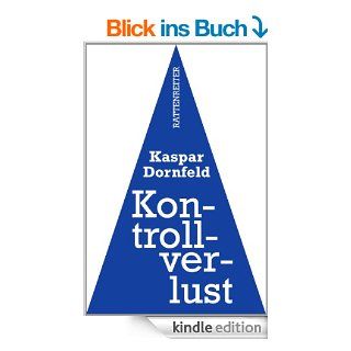 Kontrollverlust (Rattenreiter Kurzkrimi) eBook: Kaspar Dornfeld: Kindle Shop