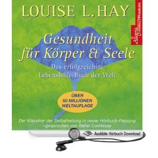 Gesundheit fr Krper und Seele (Hörbuch Download): Louise L.Hay, Rahel Comtesse: Bücher