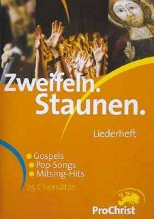 Zweifeln und Staunen: ProChrist 2006: Hans Werner Scharnowski, Egil Fossum: Bücher