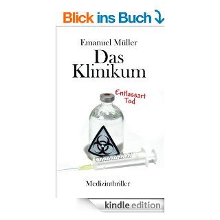 Das Klinikum: Entlassart Tod eBook: Emanuel Mller: .de: Kindle Shop