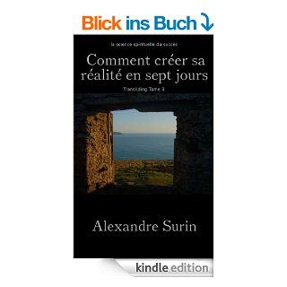 Comment crer sa ralit en 7 jours (Transliding t. 3) (French Edition) eBook: Alexandre Surin, Michle  Azran: Kindle Shop