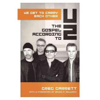 We Get to Carry Each Other: The Gospel According to U2