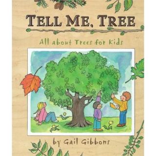 Tell Me, Tree: All About Trees for Kids