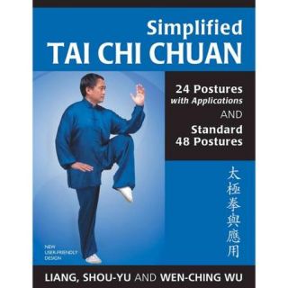 Simplified Tai Chi Chuan: 24 Postures With Applications and Standard 48 Postures