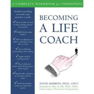 Becoming a Life Coach: A Complete Workbook for Therapists