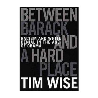 Between Barack and a Hard Place (Paperback)