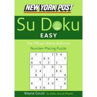 New York Post Easy Su Doku: The Official Utterly Addictive Number placing Puzzle