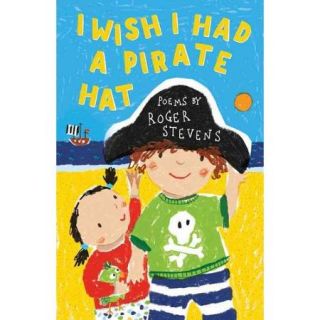 I Wish I Had a Pirate Hat: Poems